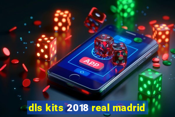 dls kits 2018 real madrid